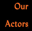 Our Actors